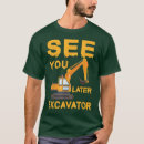Recherche de excavator tshirts Véhicule