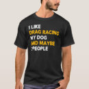 Recherche de drag racing tshirts Citer