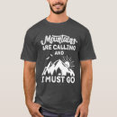 Recherche de montagnes appellent tshirts Randonnée
