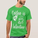Recherche de funny valentine tshirts Café