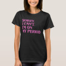 Recherche de menstruel tshirts Drôle