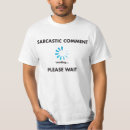 Recherche de commentaires sarcastiques tshirts Toute personne