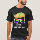 Recherche de gay trump tshirts Président