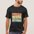 Recherche de remarque drôle tshirts Drôle de sarcasme