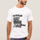 Recherche de statisticien tshirts Statistiques