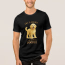 Recherche de habillement de goldendoodle tshirts Drôle