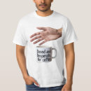 Recherche de humour de café tshirts Toute personne