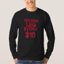 Recherche de broken leg tshirts Histoire