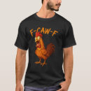 Recherche de coq drôle tshirts Humour sarcastique