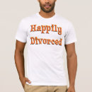 Recherche de divorce tshirts Divorcé heureux