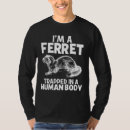 Recherche de ferret tshirts Juste