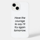 Recherche de courage iphone coques Inspirant