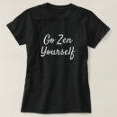Recherche de zen tshirts Citation
