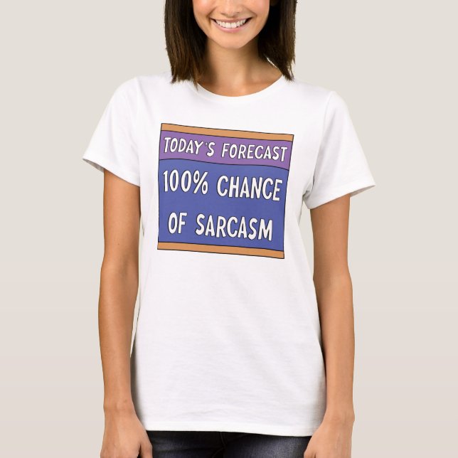 100% de chance de Sarcasme T-shirt (Devant)