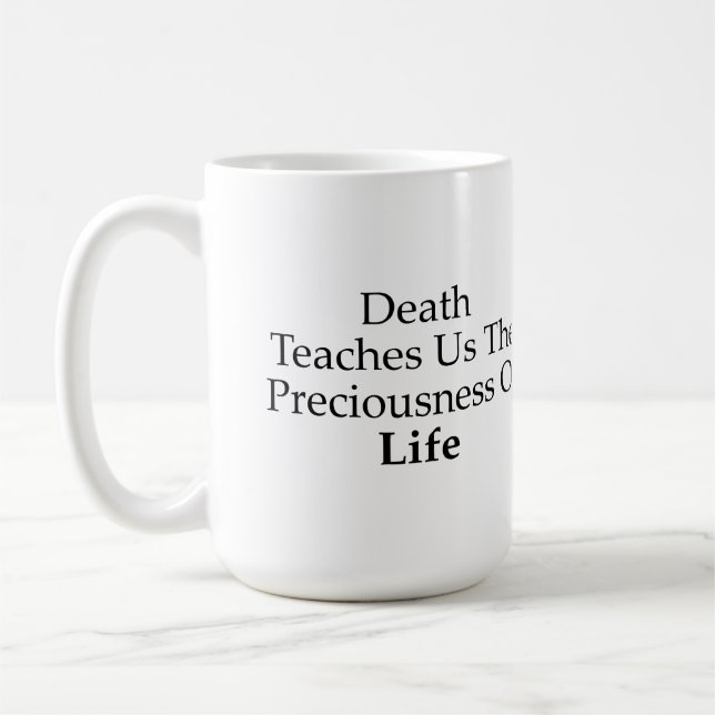 15 once La Mort Nous Enseigne La Mug (Gauche)