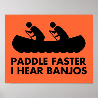 17,95 $ Paddle Plus vite J'entends Banjos Poster