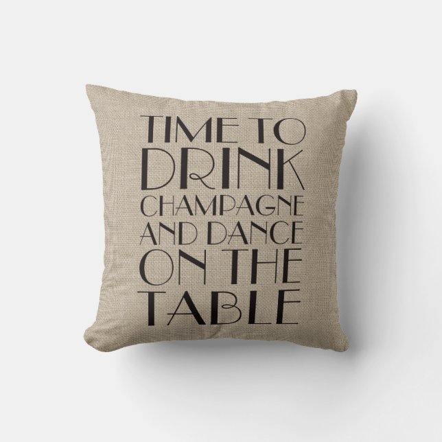 1920's Time to Drink Champagne Burlap Coussin (Recto)