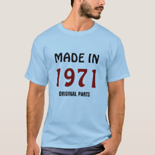 1971: T-shirt "Fabriqué en 1971, Pièces original