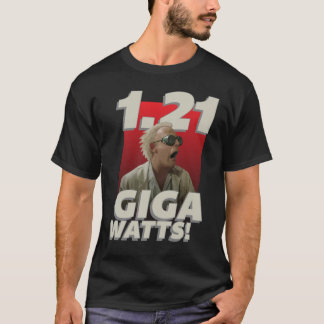 1,21 Gigawatts ! T-shirt classique.png