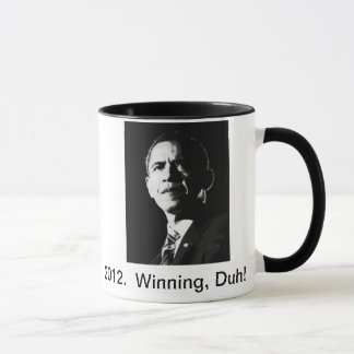2012.  Obama, gagnant, Duh !  Tasse de café