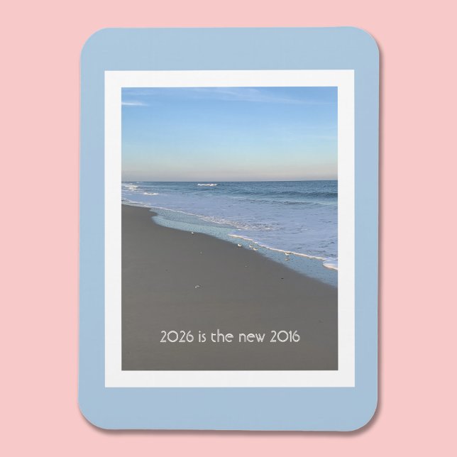 2026 is the new 2016 Beach Theme Quote Magnet (Créateur téléchargé)