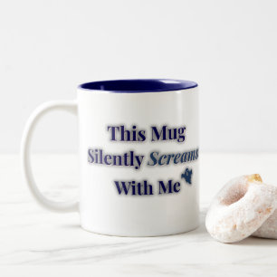2 Couleurs Cette tasse crie silencieusement avec moi – drôle