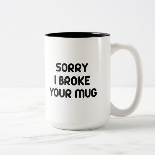 2 Couleurs Désolé j'ai cassé votre tasse