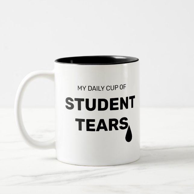 2 Couleurs Drôle ma tasse quotidienne de larmes d'étudiants (Gauche)