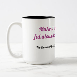 2 Couleurs "Faites-en une journée fabuleuse !" tasse de café