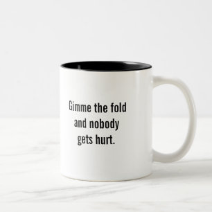 2 Couleurs "Gimme tasse de café du pli"