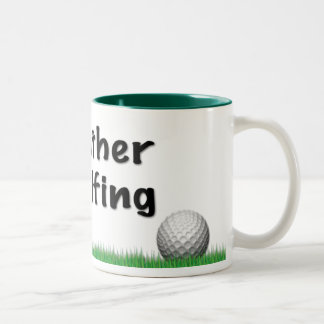 2 Couleurs Je jouerais au golf plutôt la tasse