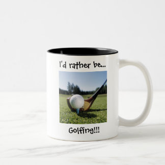 2 Couleurs Je plutôt… jouerais au golf ! ! ! 11oz. Tasse