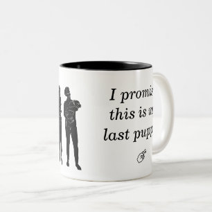2 Couleurs Je promets que c'est mon dernier chiot ! Tasse