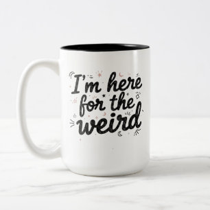 2 Couleurs Je suis là pour la tasse de café drôle et bizarre
