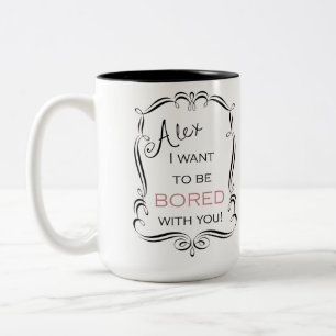 2 Couleurs Je veux être tasse ennuyeuse