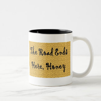 2 Couleurs "La route tasse finit ici miel"