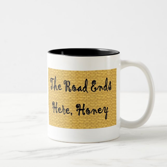 2 Couleurs "La route tasse finit ici miel" (Droit)