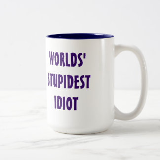 2 Couleurs La tasse de l'idiot la plus stupide du monde
