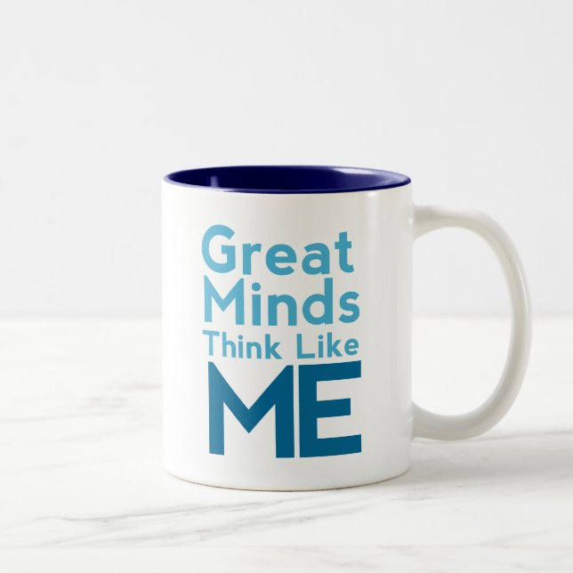 2 Couleurs Les grands esprits pensent comme moi la tasse de (Droit)