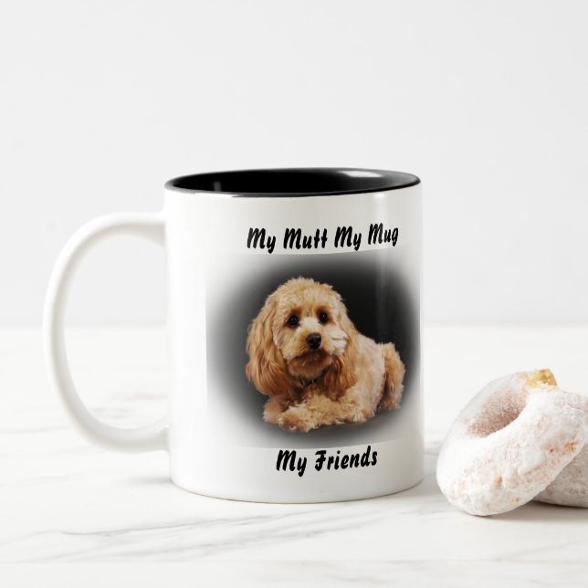 2 Couleurs Mon clébard ma tasse mes amis. (Avec donut)