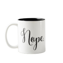 Nope. manuscrit chic de la tasse |