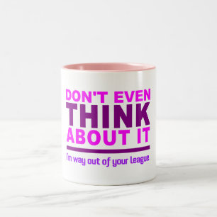 2 Couleurs Out Of Your League tasse - choisissez style & coul