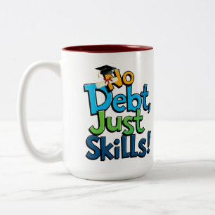 2 Couleurs Tasse à café « Pas de dettes, juste des compétence