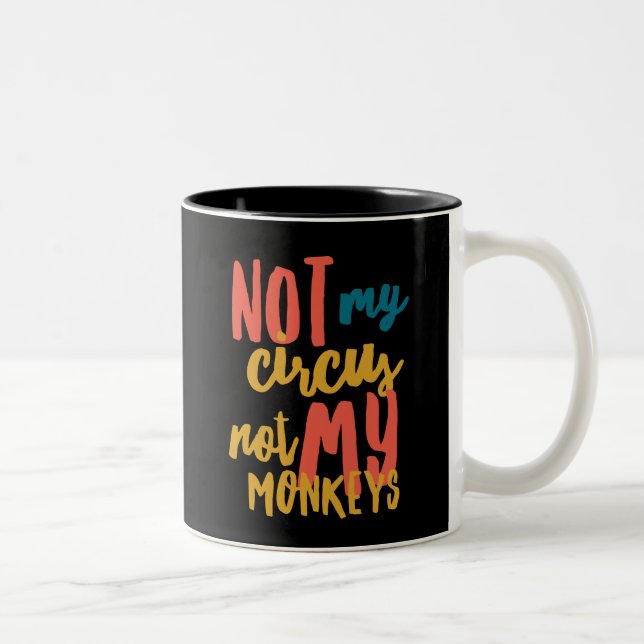 2 Couleurs Tasse bicolore 11 oz Not My Circus Black (Droit)