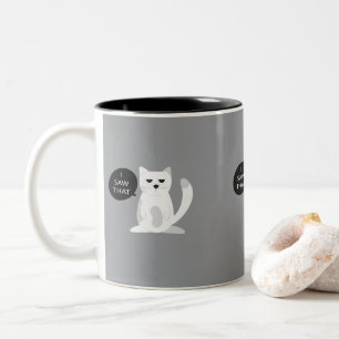 2 Couleurs Tasse Chat Drôle   Cadeau de Kitty Sarcastique "Je