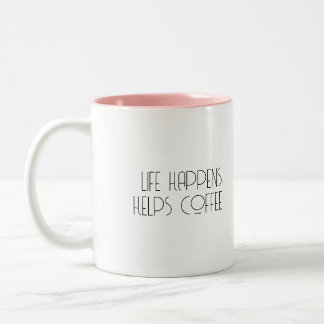 2 Couleurs Tasse de café drôle La vie arrive le café aide