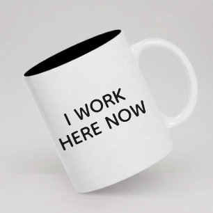 2 Couleurs Tasse de café "Je travaille ici maintenant" Cadeau