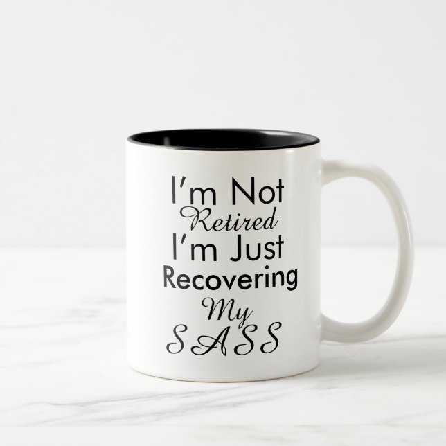 2 Couleurs Tasse drôle de retraite avec du sass (Droit)