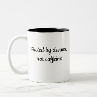 2 Couleurs Tasse « Fueled by Dreams » – Inspirez chaque gorgé