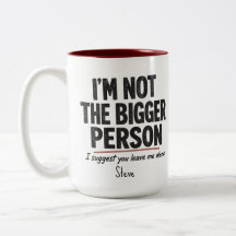 Tasse Je ne suis pas la personne la plus mature